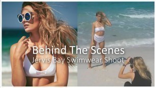 'Behind The Scenes: Jervis Bay Swimwear Shoot [Fashion Photography BTS]'