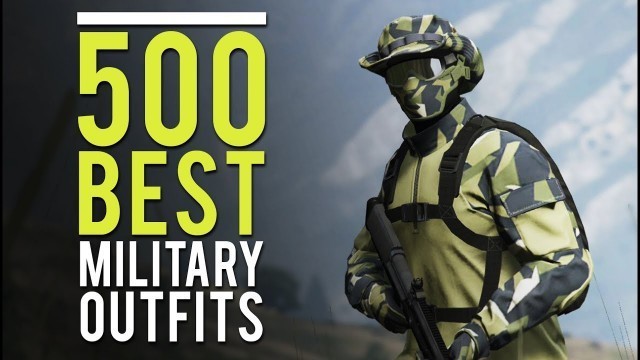 'GTA Online - 500 Best Military Outfits & How To Do Them (SHOWCASE)'