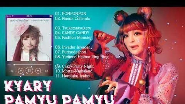 'Kyary Pamyu Pamyu Playlist【Kyary Pamyu Pamyuメドレー】'