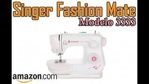 'Onde Comprar a Máquina de Costura SINGER FASHION MATE 3333 ? Na Amazon do Brasil'