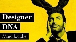 'Designer DNA // Marc Jacobs'