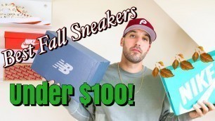 'TOP 5 FALL SNEAKERS UNDER $100! AFFORDABLE SNEAKERS FOR FALL 2019'