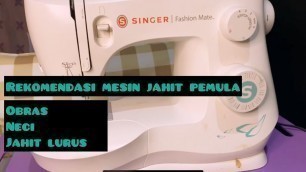 'MESIN JAHIT PEMULA || ALL IN ONE || JAHIT OBRAS NECI ||SINGER FASHIONMATE'