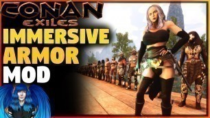 'ADDS OVER 400 ITEMS TO THE GAME -IMMERSIVE ARMOR MOD SHOWCASE | Conan Exiles |'