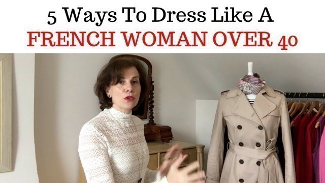 'How To Dress Like A French Woman Over 40'