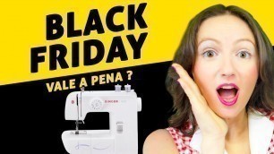 'Analisando PREÇOS Black Friday: Máquina de Costura Singer Fashion Mate 3333 é a que MAIS VALE A PENA'