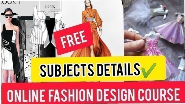 'Free BECOME  SUCCESSFUL FASHION DESIGNER Online FASHION Design /Learn At Home  Subjects Details'