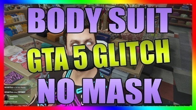'GTA 5 Festive DLC Body Suit + No Mask Clothing Glitch After Latest GTA V Online Patch'