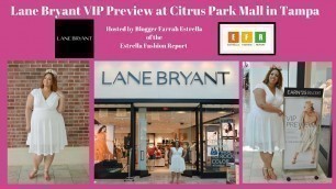 'Lane Bryant VIP Preview at Citrus Park Mall in Tampa| Estrella Fashion Report'