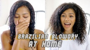 THE HAIR I ALWAYS WANTED | At Home Brazilian Blowdry/Keratin Treatment on NATURAL HAIR