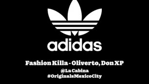 'Oliverto ft Don XP - Fashion Killa - @adidas Originals #JustRolling'