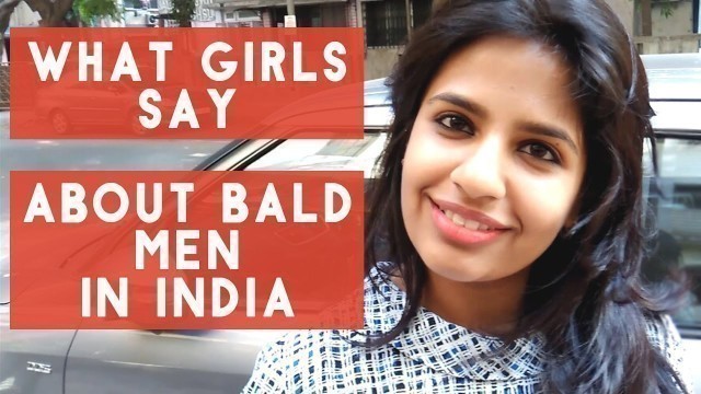 '❖ What Girls Say About Bald Men In India ❖ Q&A ❖'