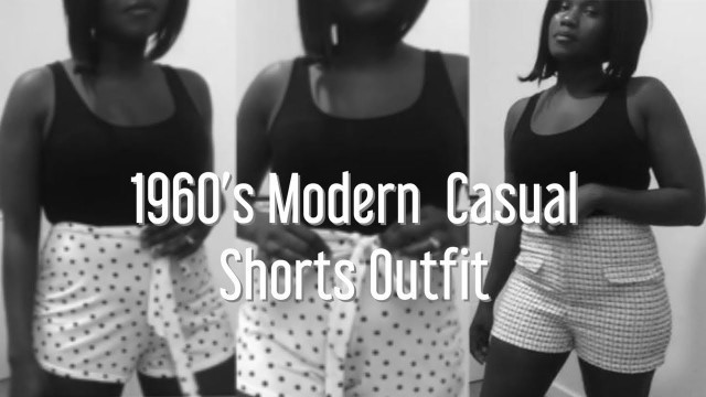'Born In The Wrong Era- 1960’s Modern  Casual Shorts Outfits (Simply Chic).'