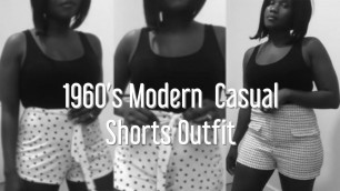 'Born In The Wrong Era- 1960’s Modern  Casual Shorts Outfits (Simply Chic).'
