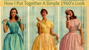 'How I Put Together A Simple 1960\'s Look'