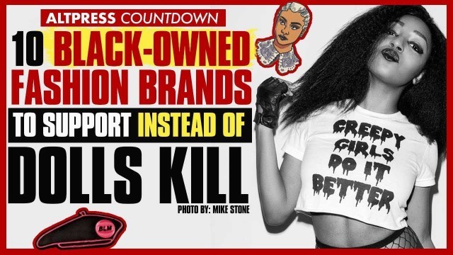 10 Black-Owned Fashion Brands to Support Instead of Dolls Kill