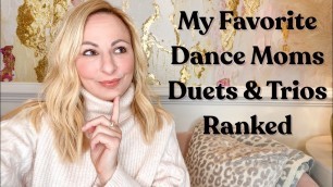 'Dance Moms Duets & Trios Ranked | My favorite Duet & Trios Group Dances| Christi Lukasiak'