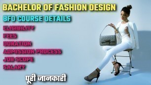 'Bachelor of fashion design course details | BFD course | career in fashion design | eligibility,jobs'