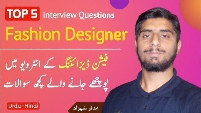 'Fashion designer interview questions | fashion designer job interview questions and answers | P4'