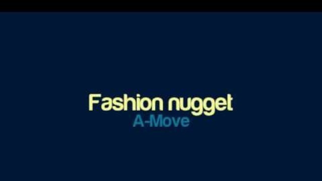 'A-Move - Fashion nugget'