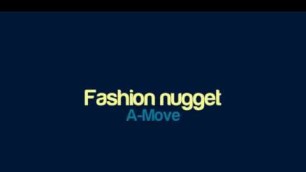 'A-Move - Fashion nugget'