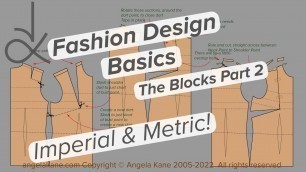 'Fashion Design - You Need  to Understand Blocks!  Part 2'