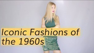 'Iconic Fashions of the 1960s'