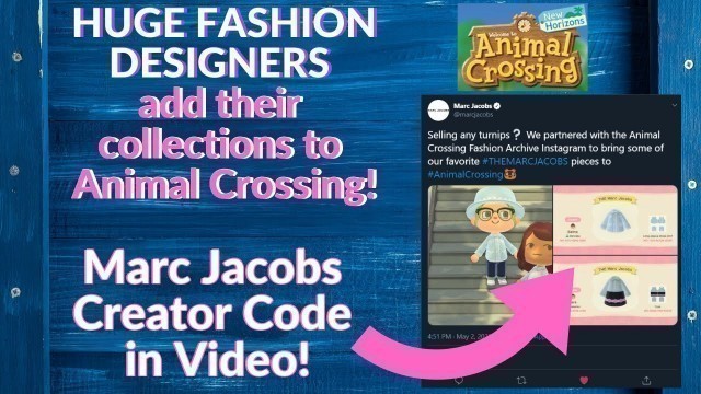 'Marc Jacobs and other Designers add their Clothing to Animal Crossing New Horizons! (Codes in Video)'