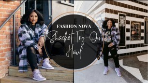 'Shackets Galore! Fashion Nova Try-On Haul'