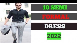 '10 Semi Formal Outfit Ideas For Men 2022 | Summer Outfits | Mens Fashion'