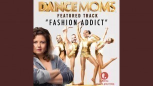 'Fashion Addict (From \"Dance Moms\")'