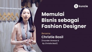 'Cara Menjadi Fashion Designer ala Christie Basil [Fashion Design 1]'