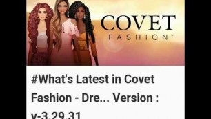 'Latest Updates in Covet Fashion - Dress Up Game Android App Version 3.29.31 | Free Download | News'