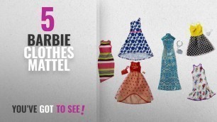 'Top 10 Barbie Clothes Mattel [2018]: Barbie Fashions Dress Pack, 12 Pieces'