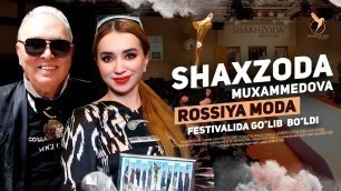 'Shaxzoda Muxammedova \"RUSSIAN FASHION AWARDS\" 2018 / ШАХЗОДА МУХАММЕДОВА  \"МОДА РОССИИ\" 2018'