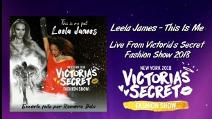 'Leela James - This Is Me | Audio | Live from Victoria\'s Secret Fashion Show 2018'
