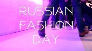 'Russian Fashion Day - aftermovie'