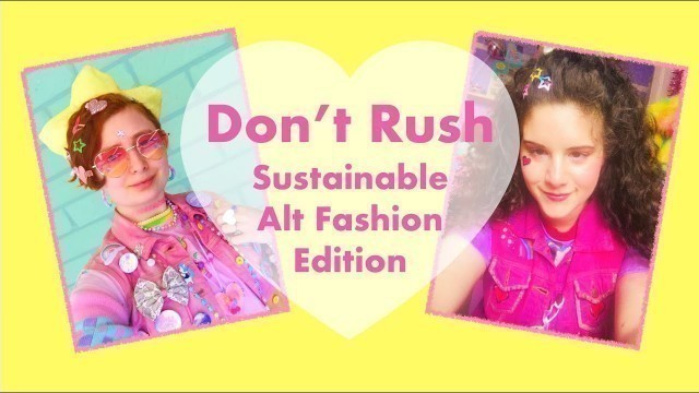 Don't Rush Challenge - Feat. Alternative Fashion Lovers for Sustainability