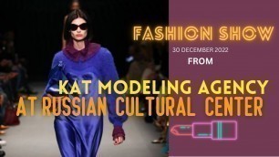 'Fashion show From Kat Modeling Agency At Russian Cultural Center Date 30 December 2022 #KatModeling'