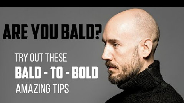 '7 BEST STYLING TIPS FOR BALD MEN | YOU ARE LUCKY THAT YOU ARE BALD, HOW? (हिंदी)'