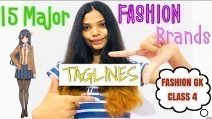 FASHION GK CLASS 4 | TAG Lines of 15 Major Fashion brands | Important for fashion college entrances