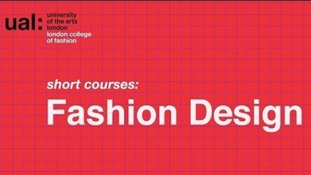 'Fashion Design LCF Short Courses'