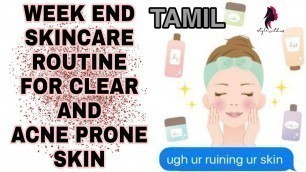Week end skin care routine to tame acne and other skin problems / Hindi / Style with us