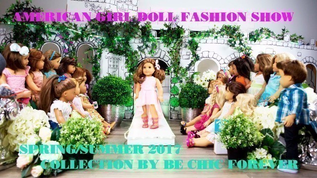 American Girl Doll- Spring/Summer 2017 Fashion Show