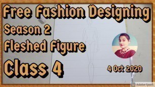 'Free Fashion Designing Course // Fleshed Out Figure // Silai Course Online // Class 4'
