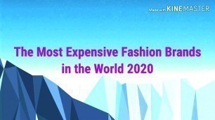 'Top 10 Expensive Fashion Brands in the World 2020 @TOP EXPENSIVE'