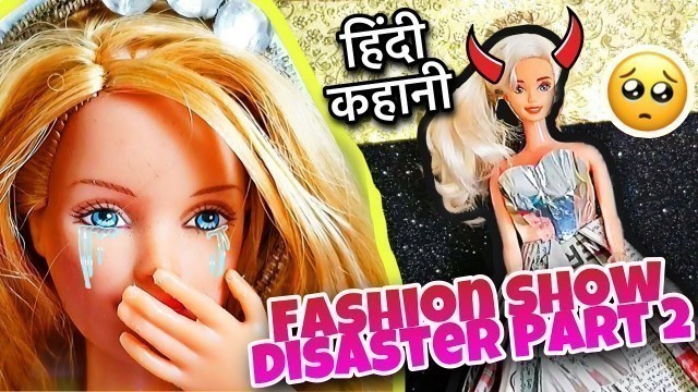 'Fashion show disaster part 2/Barbie Ki Kahani in Hindi/Barbie Fashion Contest/Barbie Doll/Teen Story'