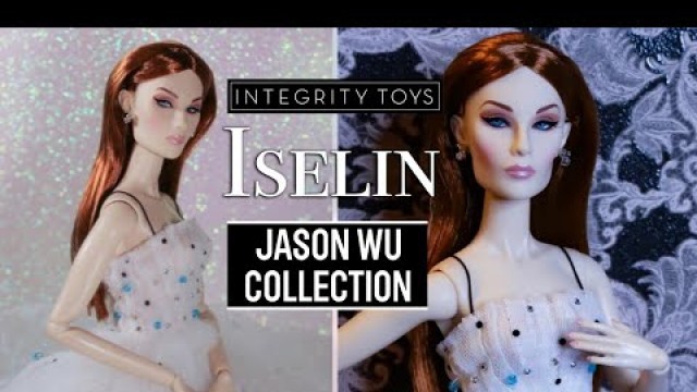 'Integrity Toys: Fall 2018 Iselin (Jason Wu Collection New Character) UNBOXING & REVIEW!'