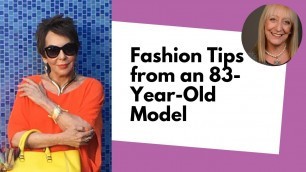 '5 Fashion for Older Women Tips from an 83 Year Old Model'