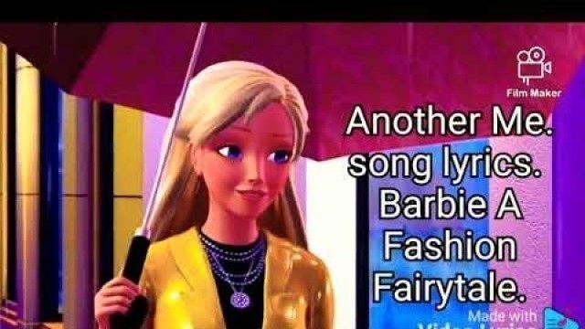 'Another Me. song lyrics. Barbie A Fashion Fairytale'